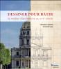Dessiner Pour Batir - Le Metier D'Architecte Au Xviie Siecle - Preview