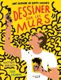 Dessiner Sur Les Murs : Une Histoire De Keith Haring - Preview