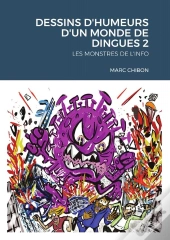 Dessins D'Humeurs D'Un Monde De Dingues 2 - Les Monstres De L'Info