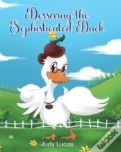 Dessirray The Sophisticated Duck
