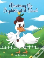 Dessirray The Sophisticated Duck
