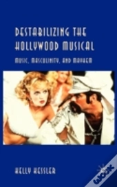 Destabilizing The Hollywood Musical