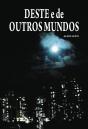 Deste e de Outros Mundos - Preview