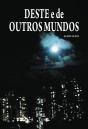 Deste e de Outros Mundos - Preview