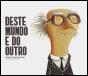 Deste Mundo e do Outro - Preview
