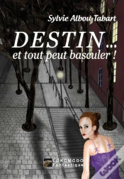 Capa do artigo Destin... Et Tout Peut Basculer !