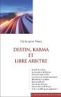 Destin, Karma Et Libre Arbitre - Preview