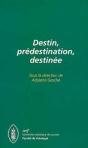 Destin, Prédestination, Destinée - Preview
