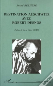 Capa do artigo Destination Auschwitz Avec Robert Desnos