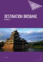 Destination Brisbane - Preview