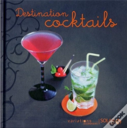 Capa do artigo Destination Cocktails - Variations Gourmandes