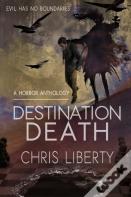 Destination Death - A Horror Anthology