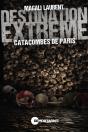 Destination Extrême - Catacombes De Paris - Preview