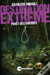 Capa do artigo Destination Extrême - Forêt Des Suicides