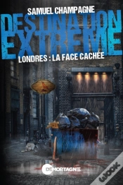 Capa do artigo Destination Extrême - Londres : La Face Cachée