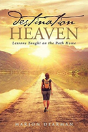 Destination Heaven:  Lessons Taught On The Path Home - Preview