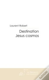 Destination Jesus Cosmos