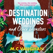 Destination Weddings And Other Disasters