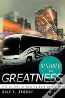 Destined For Greatness