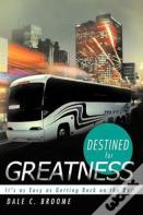 Destined For Greatness