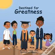Destined For Greatness