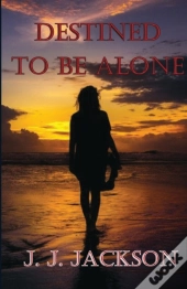 Destined To Be Alone
