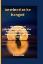 Destined To Be Hanged - Preview