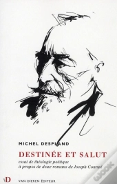 Destinée Et Salut ; Essai De Théologie Poétique À Propos De Deux Romans De Joseph Conrad
