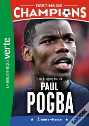 Capa do artigo Destins De Champions Tome 25 : Une Biographie De Paul Pogba