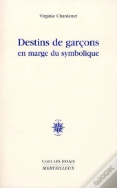 Destins De Garçons En Marge Du Symbolique ; Jean Le Sot Et Ses Avatars