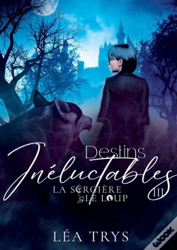 Capa do artigo Destins Inéluctables (La Sorcière & Le Loup T.3)