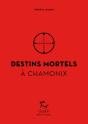 Destins Mortels À Chamonix - Preview