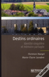 Destins Ordinaires ; Identité Singulière Et Mémoire Partagée