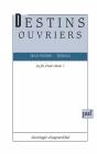 Destins Ouvriers. La Fin D'Une Classe ? - Preview