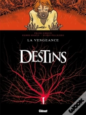 Destins Tome 13 ; La Vengeance