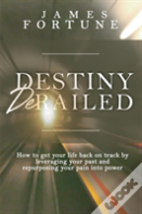 Destiny Derailed