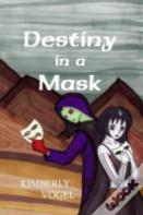 Destiny In A Mask
