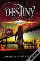 Destiny (Large Print Edition)