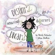 Destiny'S Amazingly Different Dreams