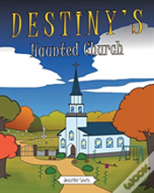 Destiny'S Haunted Church