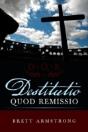 Destitutio Quod Remissio - Preview