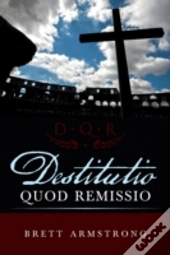 Destitutio Quod Remissio