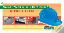 Capa do artigo Destockage Guide Pratique De L'Entreprise : Memento Permis Feu