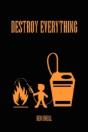 Destroy Everything - Preview
