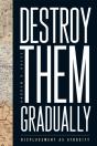 Destroy Them Gradually - Preview