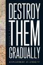 Destroy Them Gradually - Preview