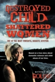Capa do artigo Destroyed Child Shattered Women