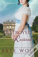 Destroyed & Restored
