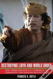 Destroying Libya And World Order