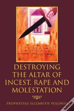 Capa do artigo Destroying The Altar Of Incest, Rape And Molestation
